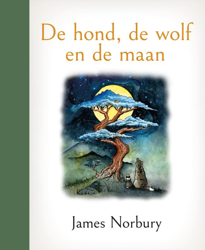 De hond, de wolf en de maan - Relaties & Persoonlijke ontwikkeling - Spiritueelboek.nl