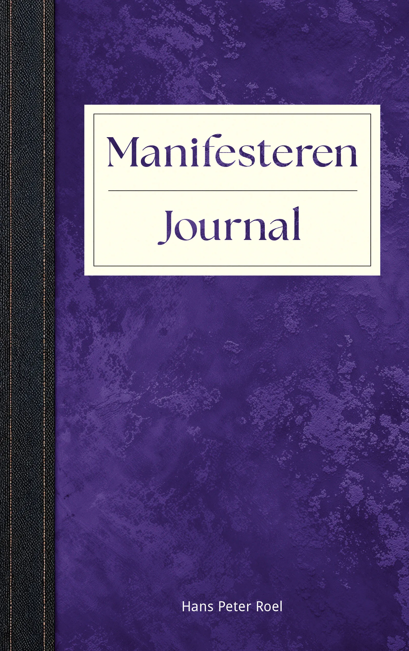 Manifesteren Journal van Hans Peter Roel